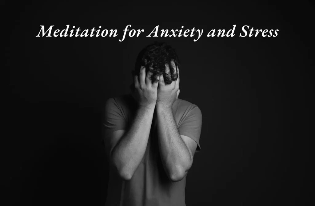 Meditation for Anxiety and Stress