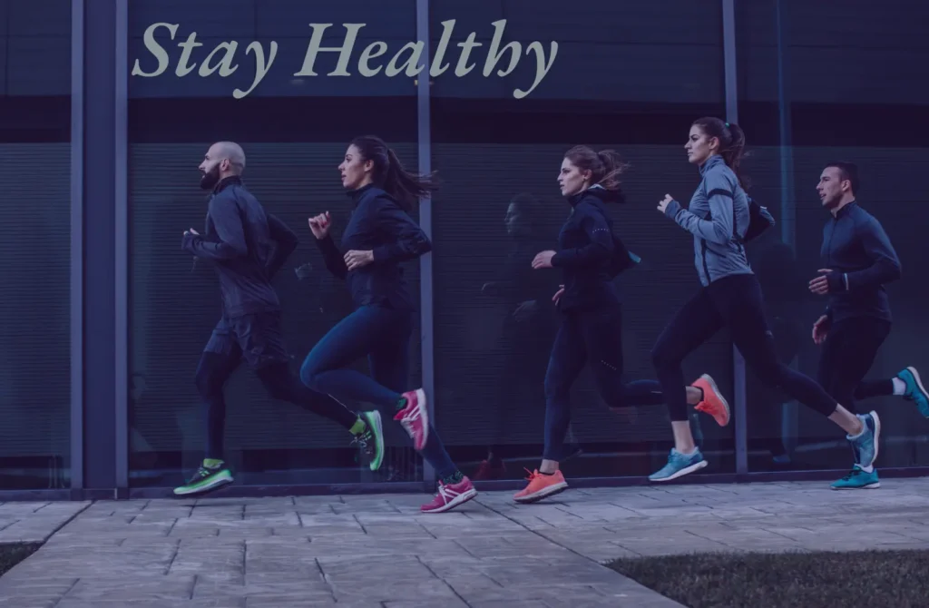 Stay Healthy