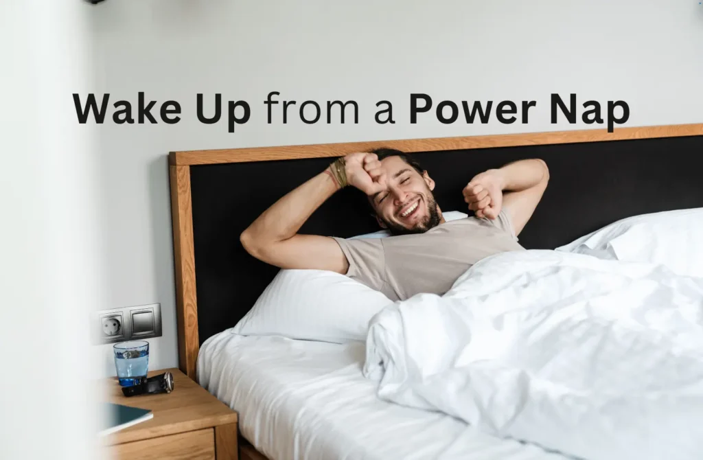 Wake Up from a Power Nap
