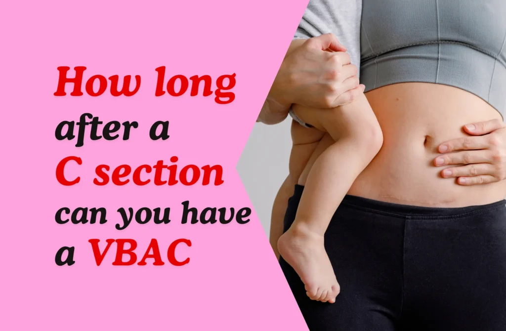 How Long After a C-Section Can You Have a VBAC