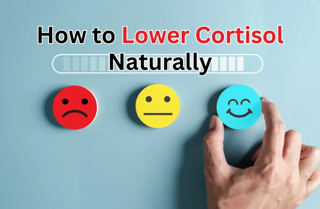 How to Lower Cortisol Naturally