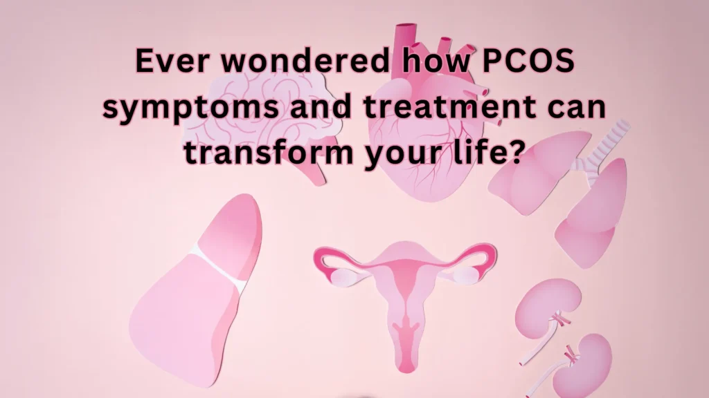 PCOS Symptoms and Treatment